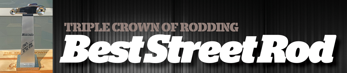 Triple Crown of Rodding: Best Street Rod title
