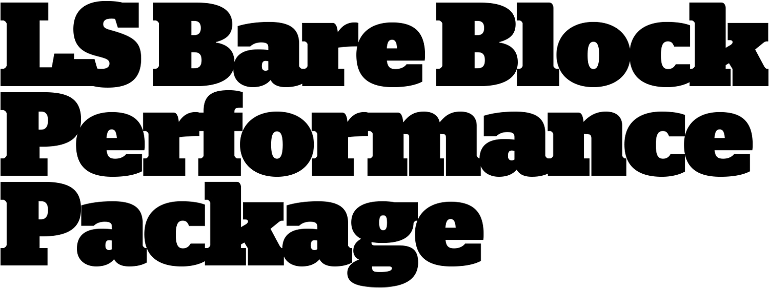 LS Bare Block Performance Package typography