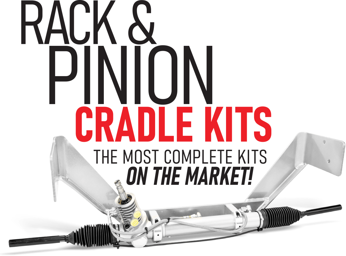 Rack & Pinion Cradle Kits: The most complete kits on the market!