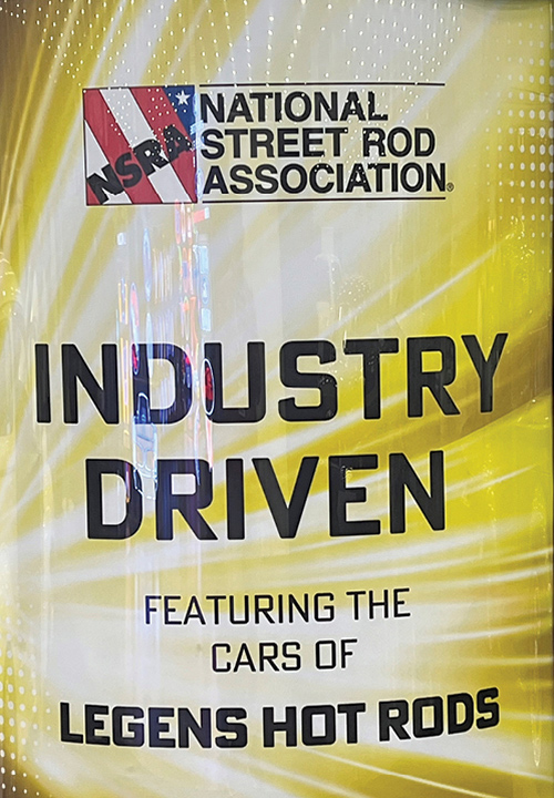 Industry Driven - Featuring the cars of Legens Hot Rods - sign at show