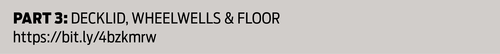 Part 3: Decklid, Wheelwells & Floor