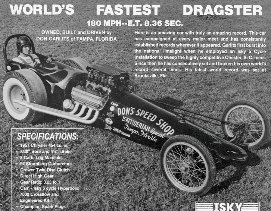 Black and white vintage advertisement featuring Don Garlits in the "Iskenderian Special" slingshot dragster. The vehicle has a flame paint job and exposed engine with eight carburetors. Text overlays list speed records and technical specifications.